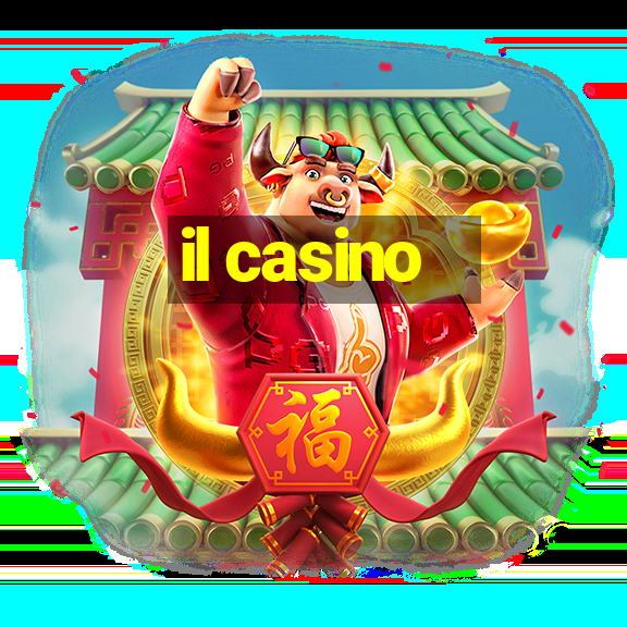 il casino