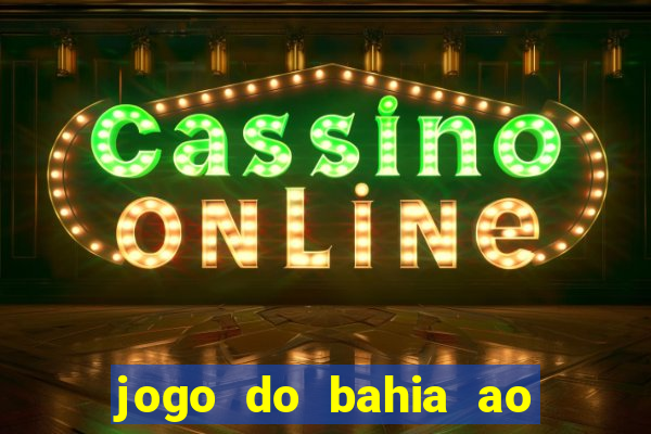 jogo do bahia ao vivo sbt