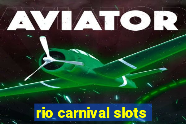 rio carnival slots