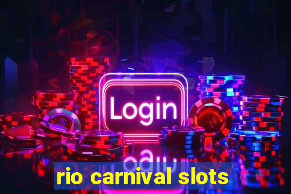 rio carnival slots