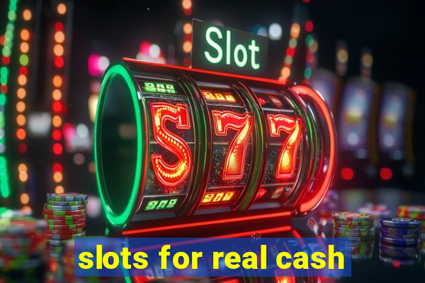 slots for real cash