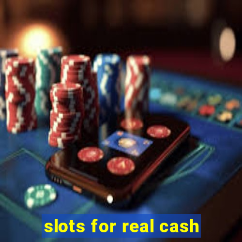 slots for real cash