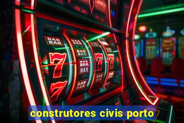 construtores civis porto