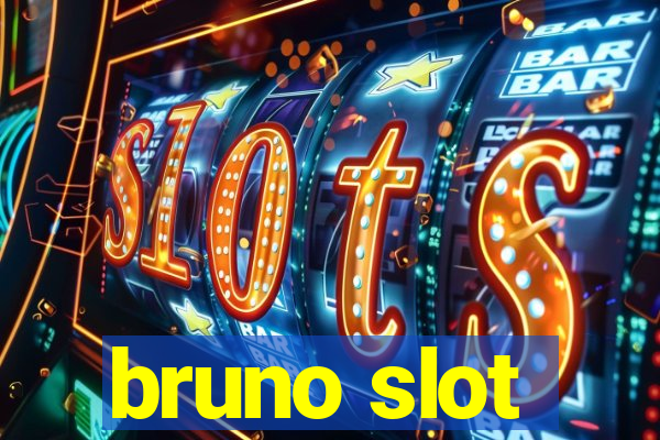 bruno slot