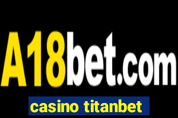 casino titanbet