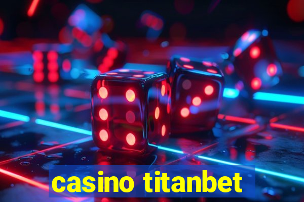 casino titanbet