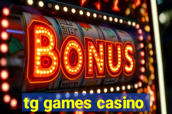 tg games casino