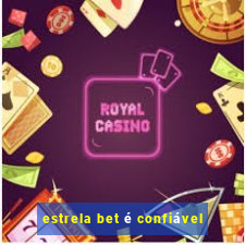 estrela bet é confiável