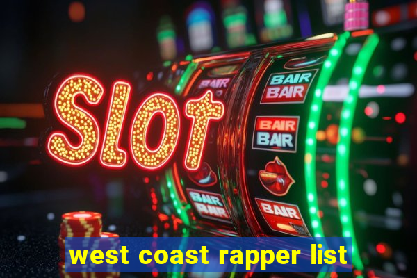 west coast rapper list