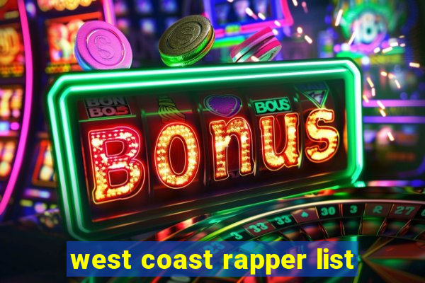 west coast rapper list