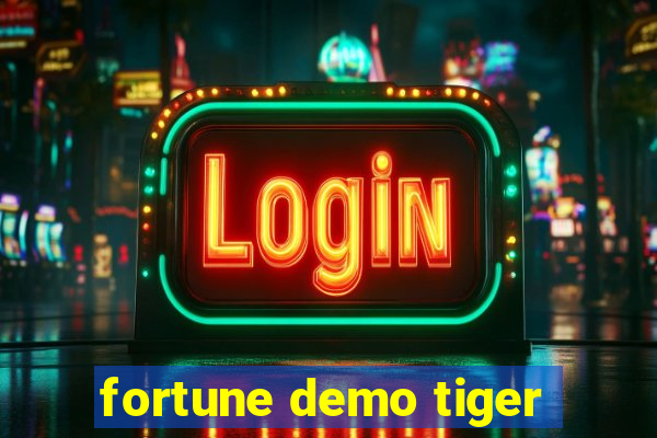 fortune demo tiger