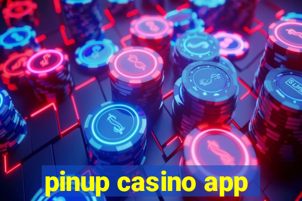 pinup casino app