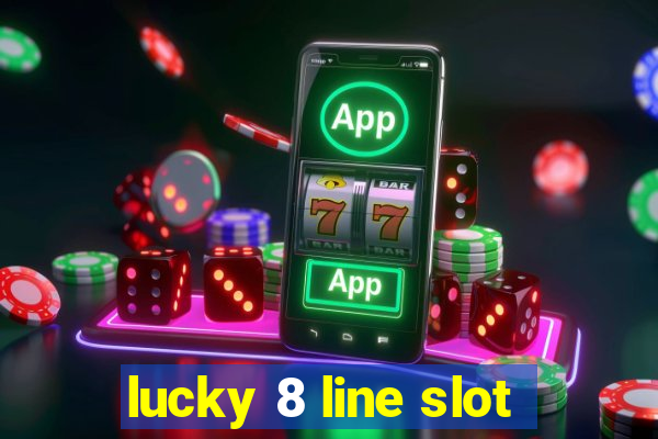 lucky 8 line slot