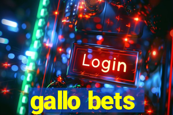 gallo bets