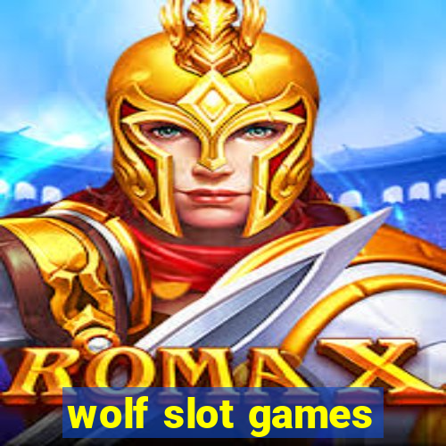 wolf slot games