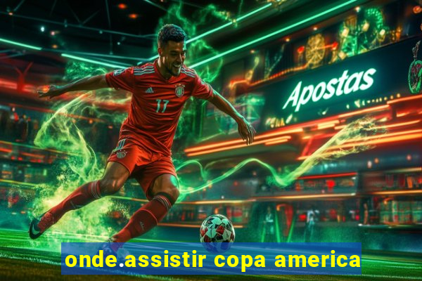 onde.assistir copa america