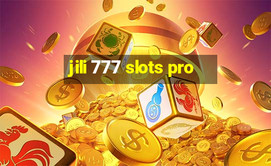 jili 777 slots pro