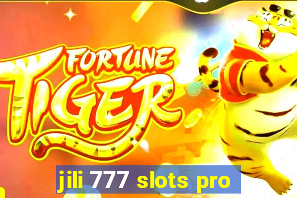 jili 777 slots pro