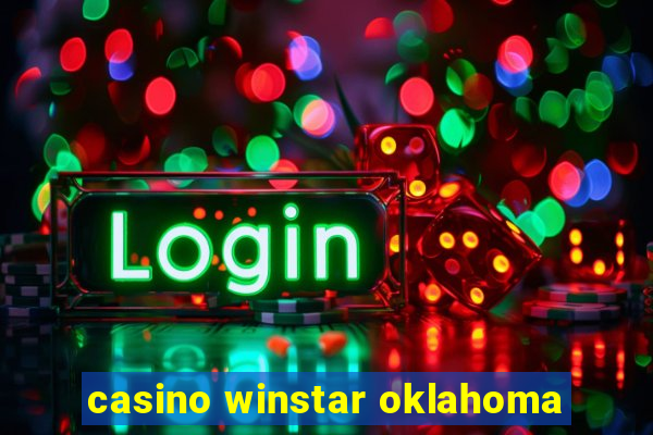 casino winstar oklahoma