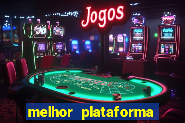 melhor plataforma de slot