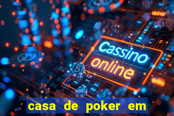 casa de poker em vila velha