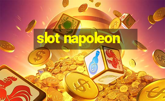 slot napoleon