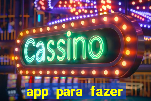 app para fazer dinheiro online