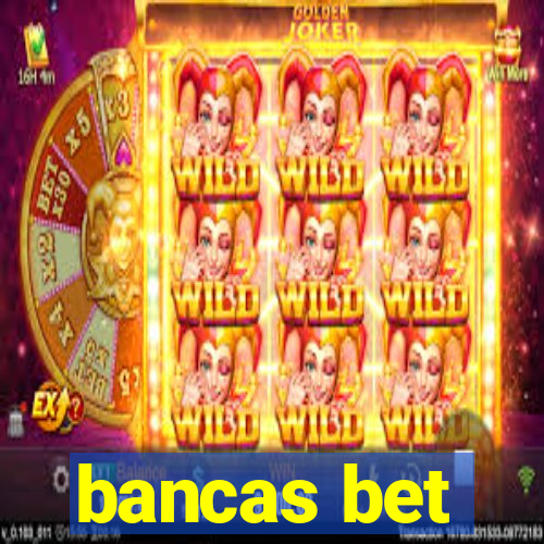 bancas bet