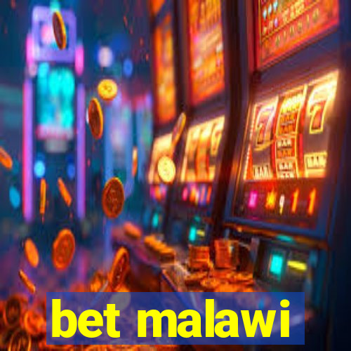 bet malawi