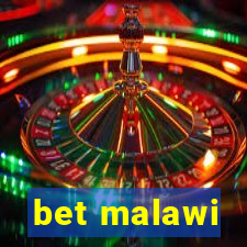 bet malawi