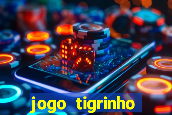 jogo tigrinho ganhar dinheiro