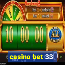 casino bet 33