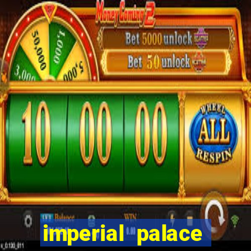 imperial palace hotel and casino