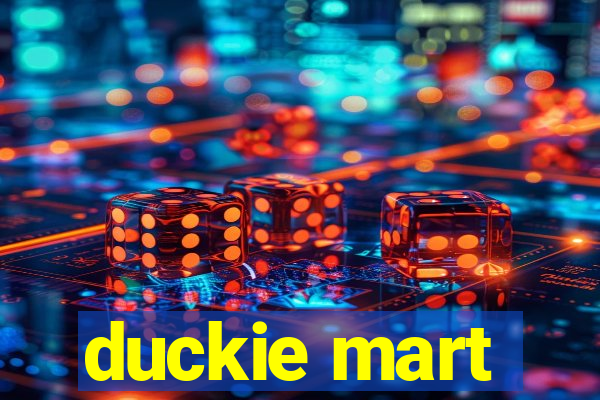 duckie mart