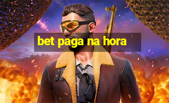 bet paga na hora