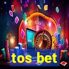 tos bet