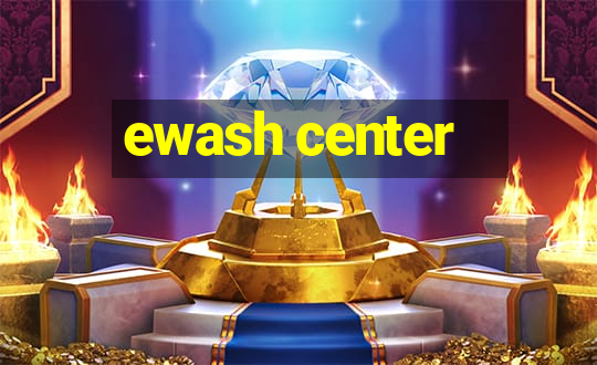 ewash center