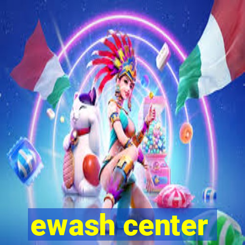 ewash center