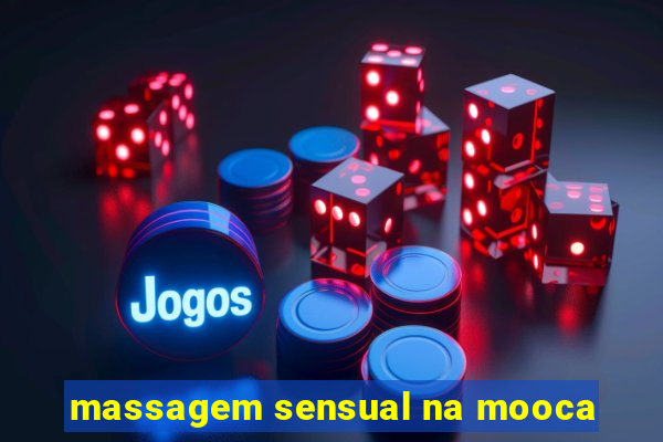 massagem sensual na mooca