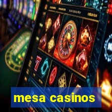 mesa casinos