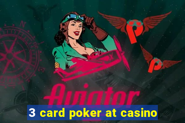 3 card poker at casino