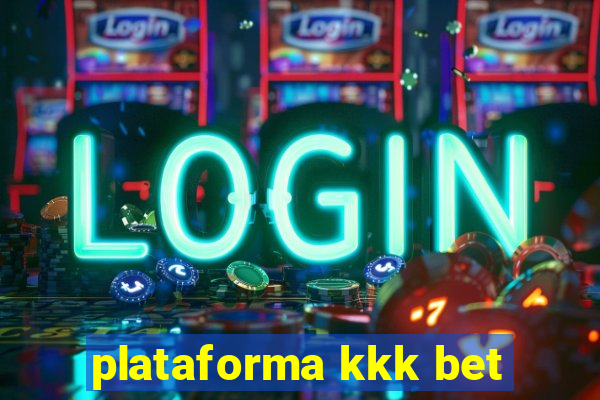 plataforma kkk bet