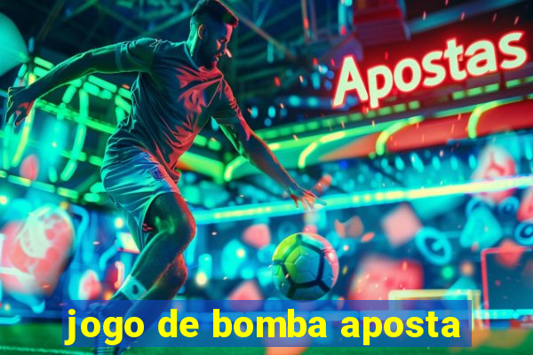 jogo de bomba aposta