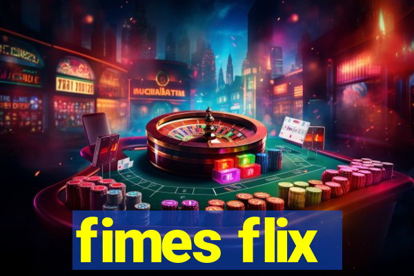 fimes flix