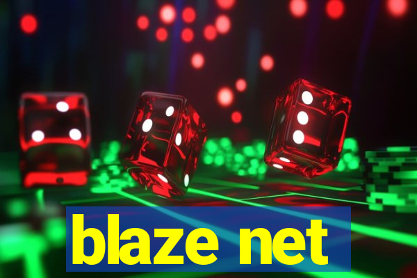 blaze net