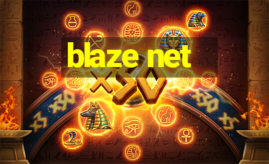 blaze net