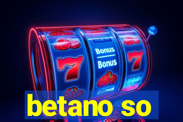 betano so