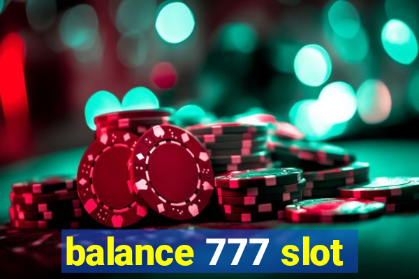 balance 777 slot