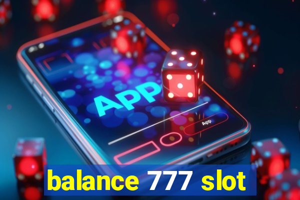 balance 777 slot