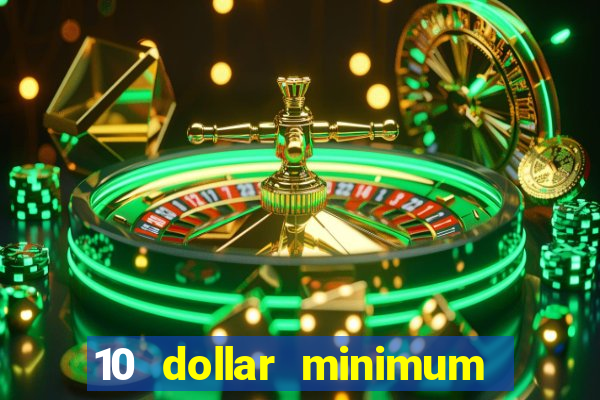 10 dollar minimum deposit usa online casino 2021